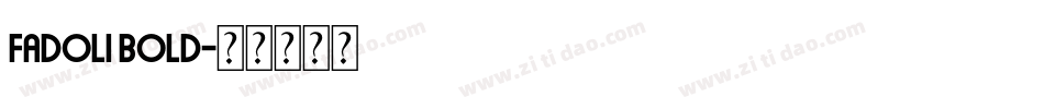 Fadoli Bold字体转换